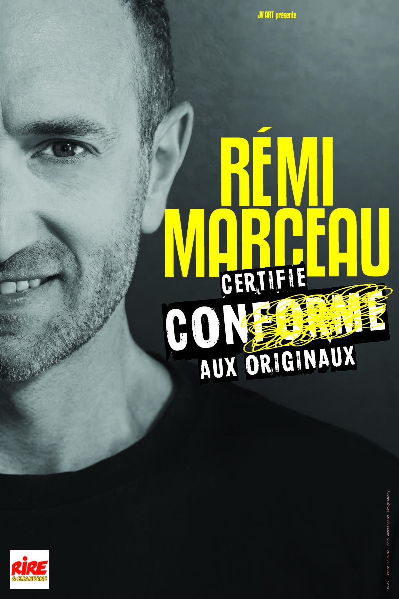 SPECTACLE : REMI MARCEAU, CERTIFIÉ CONFORME AUX ORIGINAUX